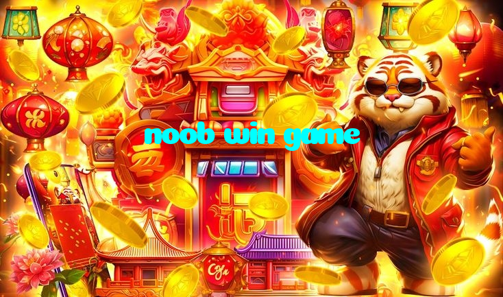 noob win game
